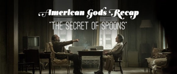 American Gods Recap Episode 2 The Secret Of Spoons That S Normal