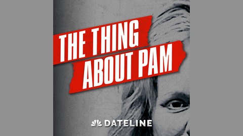 the-thing-about-pam-dateline